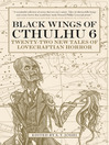 Cover image for Black Wings of Cthulhu (Volume Six)